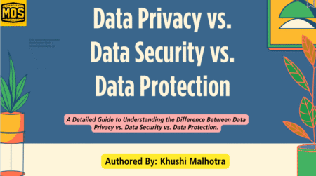 Data Privacy vs. Data Security vs. Data Protection